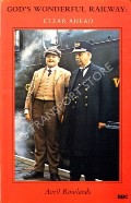 Book cover of God's Wonderful Railway - Clear Ahead / Fire on the Line / Permanent Way by ROWLANDS, Avril 